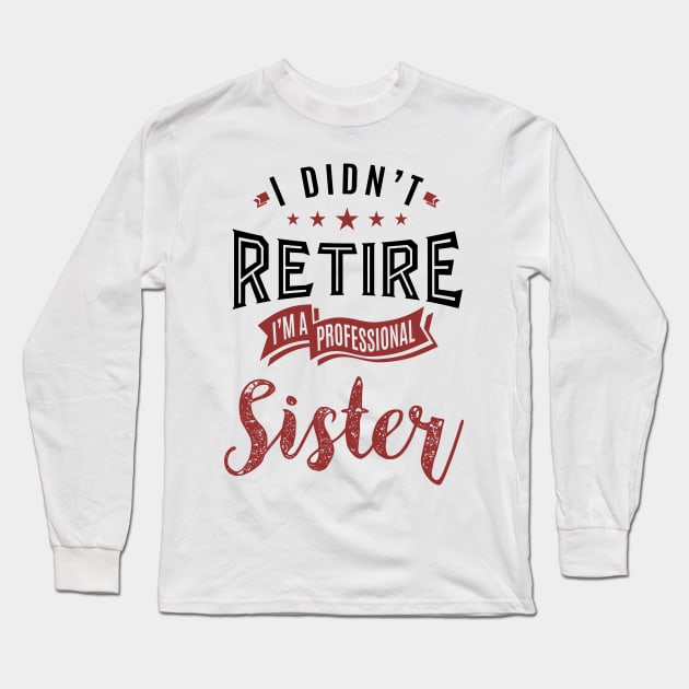 Sister Long Sleeve T-Shirt by C_ceconello